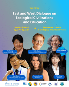 East and West Dialogue on Ecological Civilizations and Education