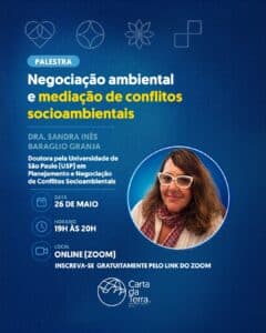 Palestra: NEGOCIAÇÃO AMBIENTAL E MEDIAÇÃO DE CONFLITOS SOCIOAMBIENTAIS (virtual)
